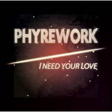 PHYREWORK / ファイヤーワーク / I NEED YOUR LOVE + BONUS (UNRELEASED ALBUM FROM 1981)