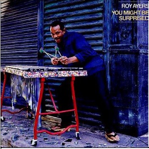ROY AYERS / ロイ・エアーズ / YOU MIGHT BE SURPRISED (EXPANDED EDITION)