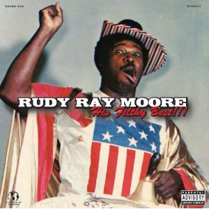 RUDY RAY MOORE / ルディ・レイ・ムーア / HIS FILTHY BEST!!! (デジパック仕様)