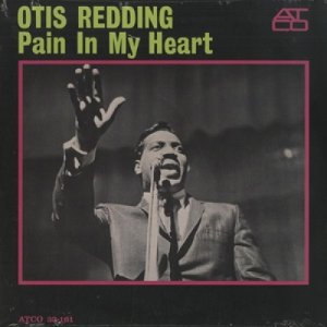 OTIS REDDING / オーティス・レディング / ペイン・イン・マイ・ハート