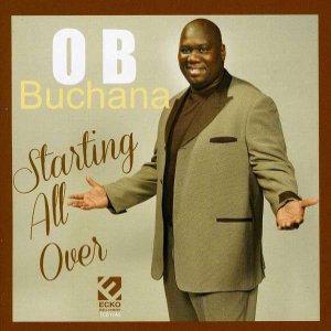 O.B.BUCHANA / オー・ビー・ブキャナ / STARTING ALL OVER