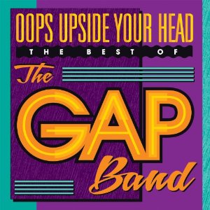 GAP BAND / ギャップ・バンド / OOPS UPSIDE YOUR HEAD: THE VERY BEST OF THE GAP BAND