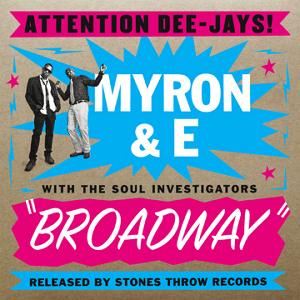 MYRON & E WITH THE SOUL INVESTIGATORS / マイロン & E・ウィズ・ザ・ソウル・インヴェスティゲーターズ / BROADWAY / ブロードウェイ (国内帯 解説付 直輸入盤CD)