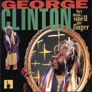 GEORGE CLINTON / ジョージ・クリントン / HEY MAN... SMELL MY FINGER / ヘイ・マン・スメル・マイ・フィンガー (国内盤 帯 解説付)