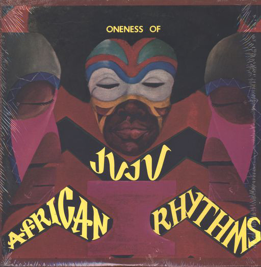 ONENESS OF JUJU / ワンネス・オブ・ジュジュ / AFRICAN RHYTHMS (LP)