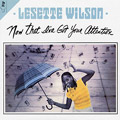 LESETTE WILSON / ルセット・ウィルソン / NOE THAT I'VE GOT YOUR ATTENSION