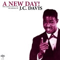 JC DAVIS / A NEW DAY - COMPLETE MUS-I-COL RECORDINGS