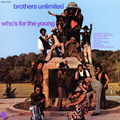 BROTHERS UNLIMITED / WHO'S FOR THE YOUNG (LP)