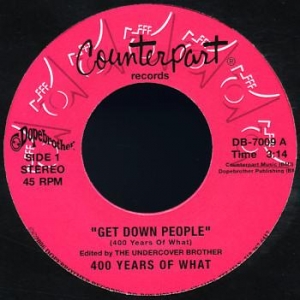 400 YEARS OF WHAT / GET DOWN PEOPLE / DO WHAT YOU LIKE (7")