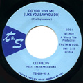 LEE FIELDS / リー・フィールズ / DO YOU LOVE ME (LIKE YOU SAY YOU DO) + HONEY DOVE