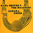 KARL HECTOR & THE MALCOUNS / SAHARA SWING
