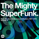 V.A. (SUPER FUNK) / オムニバス / MIGHTY SUPER FUNK: RARE 45S AND UNDISCOVERED MASTERS