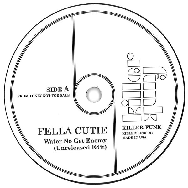 FELLA CUTIE / MR BROWN / WATER NO GET ENEMY / THERE WAS A TIME (7")