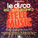V.A.(LE DISCO) / LE DISCO: TELE MUSIC REMIXED