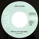 JON LUCIEN / ジョン・ルシアン / WOULD YOU BELIEVE + SEARCHING FOR THE INNER SELF (7")