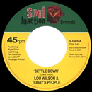 LOU WILSON & TODAY'S PEOPLE / SETTLE DOWN + AROUND THE CORNER FROM LOVE