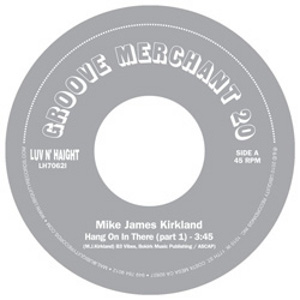 MIKE JAMES KIRKLAND / マイク・ジェームズ・カークランド / HANG ON IN THERE PART.1 + PART.2 (7") 