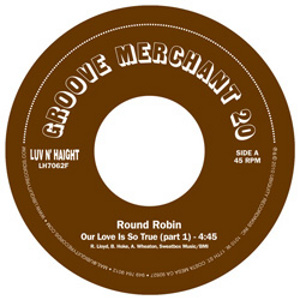 ROUND ROBIN / ラウンド・ロビン / OUR LOVE IS SO TRUE PART.1 + PART.2 (7") 