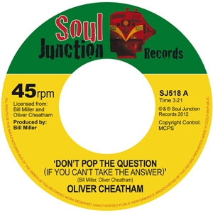 OLIVER CHEATHAM / オリヴァー・チータム / DON'T POP THE QUESTION + GOOD GUYS DON'T MAKE GOOD LOVERS (7")
