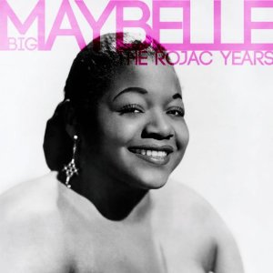 BIG MAYBELLE / ビッグ・メイベル / THE ROJAC YEARS (2LP)