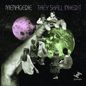MENAGERIE / メナジェリー / THEY SHALL INHERIT (LP+7"+CD)