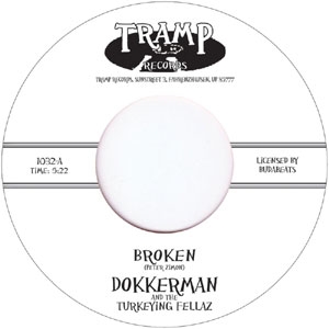 DOKKERMAN AND THE TURKEYING FELLAZ / ドッカーマン・アンド・ザ・ターキーング・フェラズ / BROKEN + PLAN B (7")