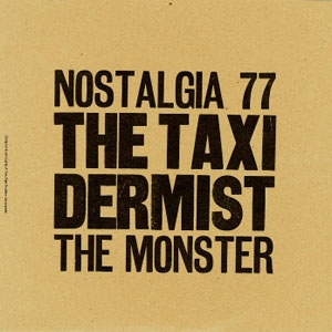 NOSTALGIA 77 & THE MONSTER / ノスタルジア77&モンスター / THE TAXI DERMIST (LP) 