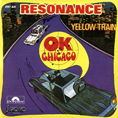 RESONANCE (SOUL) / レゾナンス / OK CHICAGO + YELLOW TRAIN / (7")