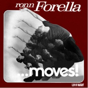 THOM JANUSZ / トム・ヤヌス / RONN FORELLA... MOVES ! (LP / CD)