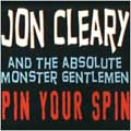 JON CLEARY / ジョン・クリアリー / PIN YOUR SPIN / ピン・ユア・スピン
