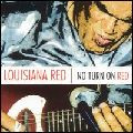 LOUISIANA RED / ルイジアナ・レッド / NO TURN ON RED