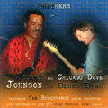 JIMMY JOHNSON & CHICAGO DAVE / BROTHERS