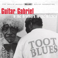 GUITAR GABRIEL / TOOT BLUES