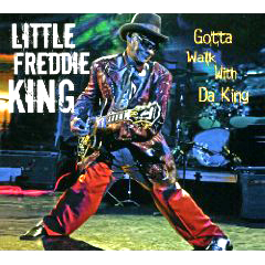 LITTLE FREDDIE KING / リトル・フレディー・キング / GOTTA WALK WITH DA KING