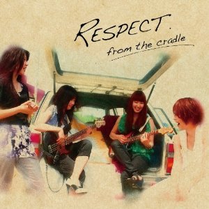 RESPECT / リスペクト / RESPECT: FROM THE CRADLE / フロム・ザ・クレイドル (国内盤 帯 解説付 ペーパースリーヴ仕様)