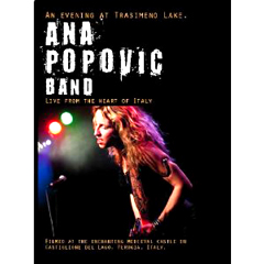 ANA POPOVIC / アナ・ポポヴィッチ / AN EVENING AT TRASIMENO LAKE / イヴニング・アット・トラジメーノ・レイク:ライブ・イン・イタリア 2010 (国内帯 解説付 輸入盤DVD)