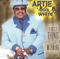 ARTHIE WHITE / FIRST THING TUESDAY MORNING