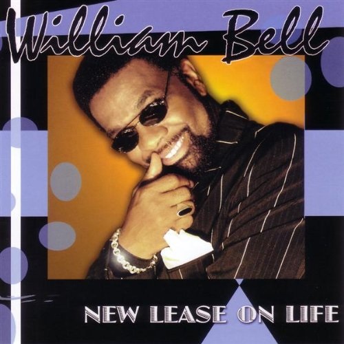 WILLIAM BELL / ウィリアム・ベル / NEW LEASE ON LIFE