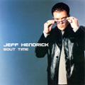JEFF HENDRICK / ジェフ・ヘンドリック / BOUT TIME
