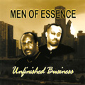 MEN OF ESSENCE / UNFINISHED BUSINESS