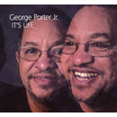 GEORGE PORTER JR. / ジョージ・ポーター・ジュニア / IT'S LIFE