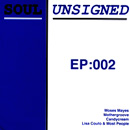 V.A. (SOUL UNSIGNED) / ソウル・アンサインド / SOUL UNSIGNED EP:002
