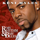 KENI MYLES / MY RHYTHM & MY BLUES