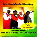 THE 4TH POWER VOCAL GROUP / IN A SWEET SPANISH HIDE AWAY