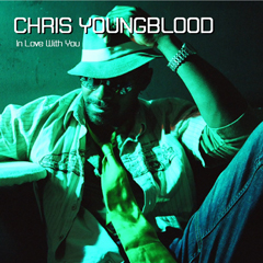 CHRIS YOUNGBLOOD / クリス・ヤングブラッド / IN LOVE WITH YOU