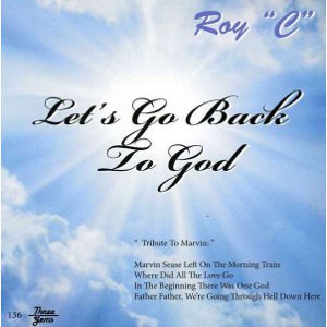 ROY C / LET'S GO BACK TO GOD