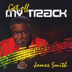 JAMES SMITH / ジェームス・スミス / GET OFF MY TRACK