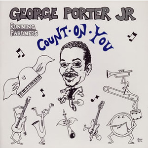 GEORGE PORTER JR. / ジョージ・ポーター・ジュニア / COUNT ON YOU / カウント・オン・ユー (国内盤 帯 解説付)