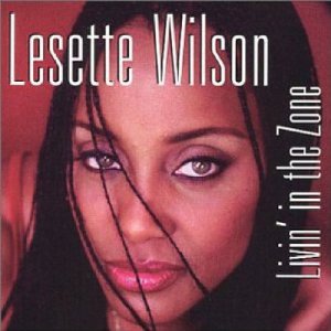 LESETTE WILSON / ルセット・ウィルソン / LIVIN' IN THE ZONE