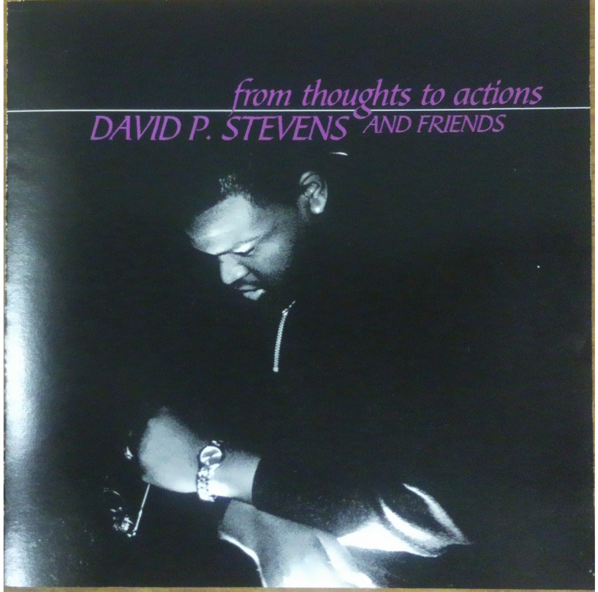 DAVID P. STEVENS / FROM THOUGHT TO ACTIONS